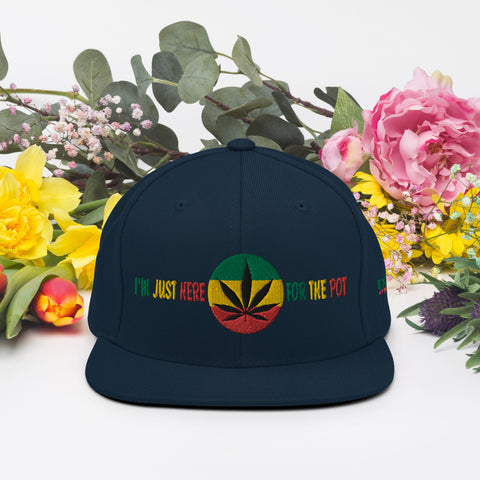 Here for The Pot Snapback Hat